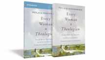9780310159179-0310159172-Every Woman a Theologian Book with Workbook: Know What You Believe. Live It Confidently. Communicate It Graciously.