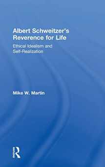 9780754661061-0754661067-Albert Schweitzer's Reverence for Life: Ethical Idealism and Self-Realization