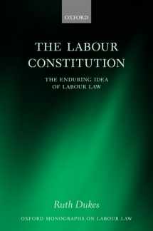 9780199601691-0199601690-The Labour Constitution: The Enduring Idea of Labour Law (Oxford Labour Law)