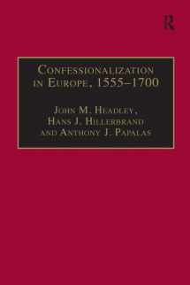 9780754637448-0754637441-Confessionalization in Europe, 1555–1700: Essays in Honor and Memory of Bodo Nischan