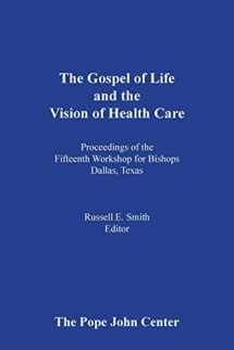 9780935372403-0935372407-The Gospel of Life and the Vision of Health Care