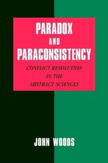 9780521009348-0521009340-Paradox and Paraconsistency: Conflict Resolution in the Abstract Sciences