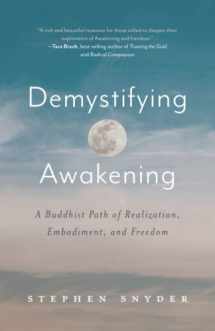 9781734781045-1734781041-Demystifying Awakening: A Buddhist Path of Realization, Embodiment, and Freedom