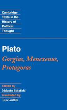 9780521837293-0521837294-Plato: Gorgias, Menexenus, Protagoras (Cambridge Texts in the History of Political Thought)