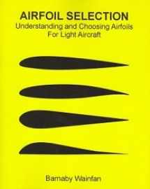 9787770045257-7770045258-Airfoil Selection: Understanding and Choosing Airfoils for Light Aircraft