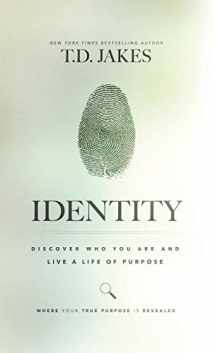9780768413700-0768413702-IDENTITY: DISCOVER WHO YOU ARE AND LIVE A LIFE OF PURPOSE
