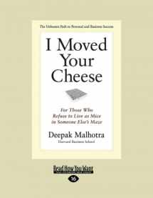 9781459627741-1459627741-I Moved Your Cheese: For Those Who Refuse to Live as Mice in Someone Else's Maze