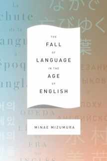 9780231163033-0231163037-The Fall of Language in the Age of English