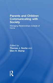 9780415964876-0415964873-Parents and Children Communicating with Society: Managing Relationships Outside of the Home (Routledge Communication Series)