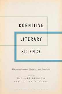 9780190496869-019049686X-Cognitive Literary Science: Dialogues between Literature and Cognition (Cognition and Poetics)
