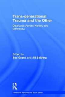 9781138205819-1138205818-Trans-generational Trauma and the Other: Dialogues across history and difference (Relational Perspectives Book Series)