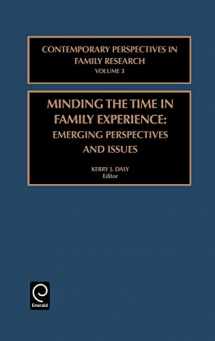 9780762307753-0762307757-Minding the Time in Family Experience: Emerging Perspectives and Issues (Contemporary Perspectives in Family Research, 3)