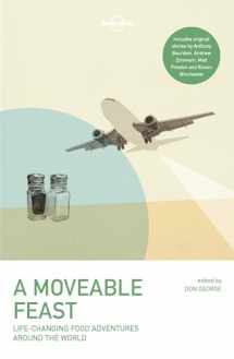 9781786572097-1786572095-A Moveable Feast (Lonely Planet Travel Literature)