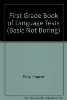 9780865304680-0865304688-First Grade Book of Language Tests (Basic, Not Boring)