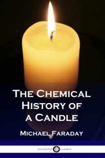 9781540407160-1540407160-The Chemical History of a Candle (Illustrated)