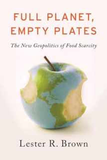 9780393344158-0393344150-Full Planet, Empty Plates: The New Geopolitics of Food Scarcity
