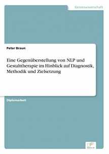 9783838613031-3838613031-Eine Gegenüberstellung von NLP und Gestalttherapie im Hinblick auf Diagnostik, Methodik und Zielsetzung (German Edition)