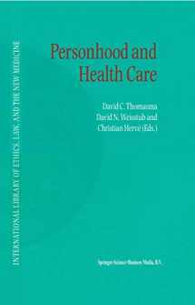 9781402000980-1402000987-Personhood and Health Care (International Library of Ethics, Law, and the New Medicine, 7)