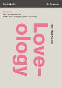 9780310688372-031068837X-Loveology Bible Study Guide: God. Love. Marriage. Sex. And the Never-Ending Story of Male and Female.
