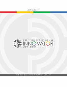 9780986230806-0986230804-Certified Professional Innovator Workbook