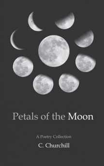 9780578469911-057846991X-Petals of the Moon: A Poetry Collection