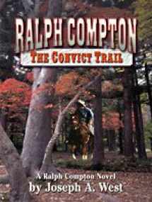 9781410418807-1410418804-Ralph Compton the Convict Trail (Thorndike Large Print Western Series)