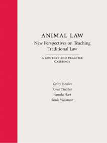 9781611630923-1611630924-Animal Law―New Perspectives on Teaching Traditional Law: A Context and Practice Casebook (Context and Practice Series)