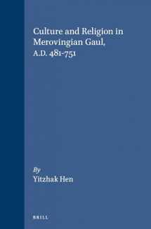 9789004103474-9004103473-Culture and Religion in Merovingian Gaul A.D. 481-751 (Cultures, Beliefs and Traditions, 1)