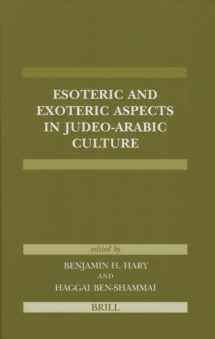 9789004152335-9004152334-Esoteric and Exoteric Aspects in Judeo-Arabic Culture (Etudes Sur Le Judaisme Medieval)