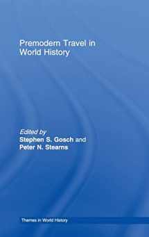 9780415229401-0415229405-Premodern Travel in World History (Themes in World History)