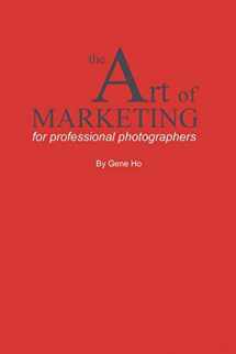 9781450240093-1450240097-The Art of Marketing for Professional Photographers