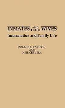 9780313274817-0313274819-Inmates and Their Wives: Incarceration and Family Life (Studies in Social Welfare Policies and Programs)