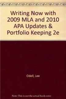 9780312593964-0312593961-Writing Now with 2009 MLA and 2010 APA Updates & Portfolio Keeping 2e