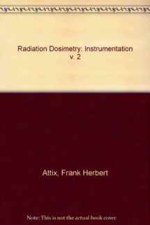 9780120664023-012066402X-Radiation Dosimetry: Instrumentation v. 2