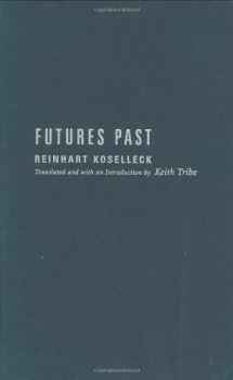9780262111003-0262111004-Futures past: On the semantics of historical time (Studies in contemporary German social thought)