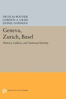 9780691608570-0691608571-Geneva, Zurich, Basel: History, Culture, and National Identity (Princeton Legacy Library, 239)