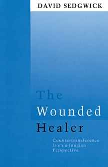 9780415106207-0415106206-The Wounded Healer: Counter-Transference from a Jungian Perspective (Routledge Mental Health Classic Editions)