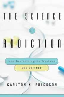 9780393712070-0393712079-The Science of Addiction: From Neurobiology to Treatment