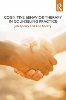 9781138648678-1138648671-Cognitive Behavior Therapy in Counseling Practice