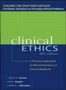 9780071387637-0071387633-CLINICAL ETHICS: A Practical Approach to Ethical Decisions in Clinical Medicine