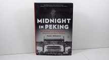 9780143121008-0143121006-Midnight in Peking: How the Murder of a Young Englishwoman Haunted the Last Days of Old China