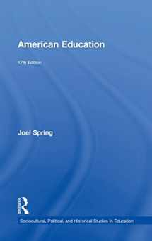 9781138850927-1138850926-American Education (Sociocultural, Political, and Historical Studies in Education)