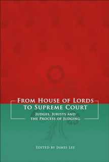 9781849460811-1849460817-From House of Lords to Supreme Court: Judges, Jurists and the Process of Judging