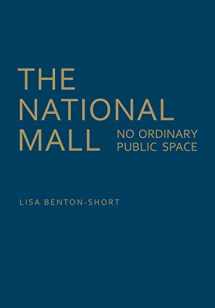 9781442630543-144263054X-The National Mall: No Ordinary Public Space