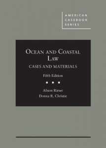 9781640200975-1640200975-Ocean and Coastal Law, Cases and Materials (American Casebook Series)
