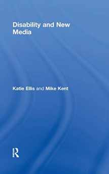 9780415871358-0415871352-Disability and New Media (Routledge Studies in New Media and Cyberculture)