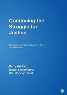 9781412951913-1412951917-Continuing the Struggle for Justice: 100 Years of the National Council on Crime and Delinquency