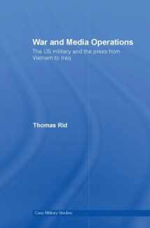 9780415416597-0415416590-War and Media Operations: The US Military and the Press from Vietnam to Iraq