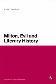 9780826484925-0826484921-Milton, Evil and Literary History (Continuum Literary Studies)