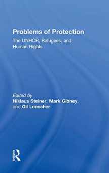 9780415945738-0415945739-Problems of Protection: The UNHCR, Refugees, and Human Rights